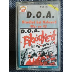 D.O.A. "Bloodied But Unbowed / War On 45" CASS