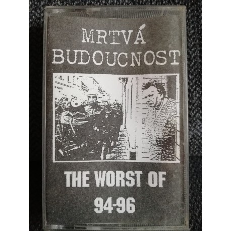 MRTVA BUDOUCNOST "The Worst Of 94-96" CASS