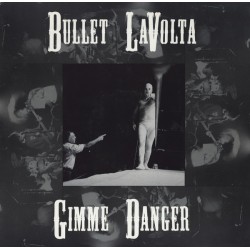 BULLET LAVOLTA "Gimme Danger" 12"MLP