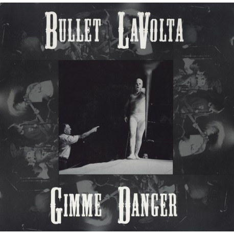 BULLET LAVOLTA "Gimme Danger" 12"MLP