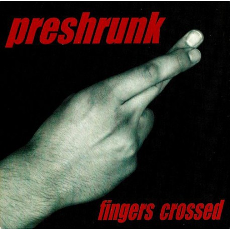 PRESHRUNK "Fingers Crossed" CD