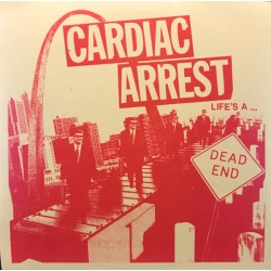 CARDIAC ARREST "Life's A... Dead End" 7"EP