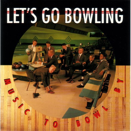 LET'S GO BOWLING "Music To Bowl By" CD