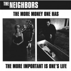 The NEIGHBORS "The More Money One Has" CD