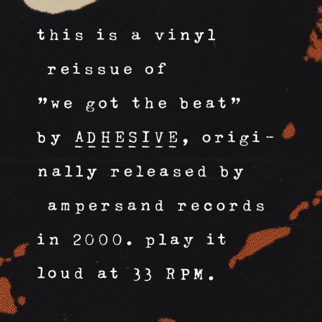 ADHESIVE "We Got The Beat" LP