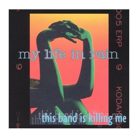 MYLIFE IN RAIN "This Band Is Killing Me" CD