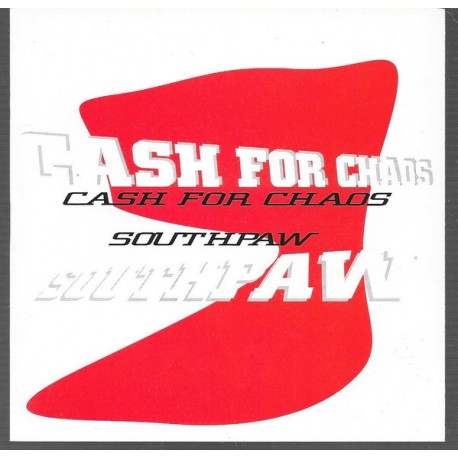 CASH FOR CHAOS / SOUTHPAW split CD