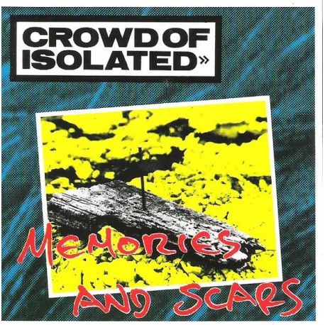 CROWD OF ISOLATED "Memories And Scars" CD