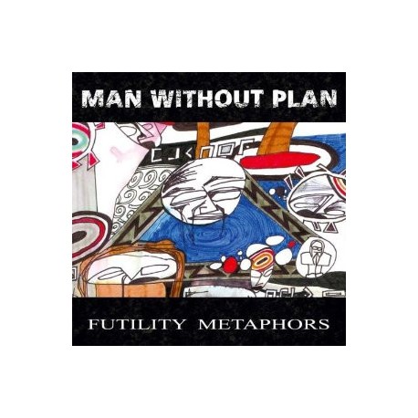 MAN WITHOUT PLAN "Futility Metaphors" CD