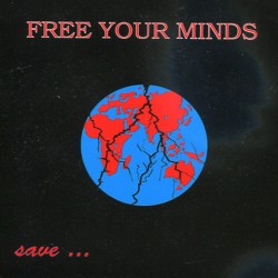 FREE YOUR MINDS "Save Your Mother Earth" CD