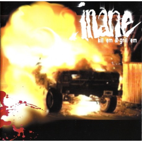 INANE "Kill'Em & Grill'Em" CD