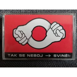 SVINE! "Tak Se Neboj" CASS