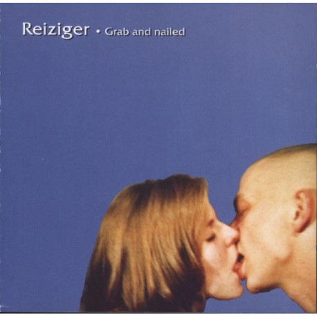 REIZIGER "Grab And Nailed" CD