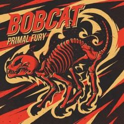 BOBCAT "Primal Fury" CD