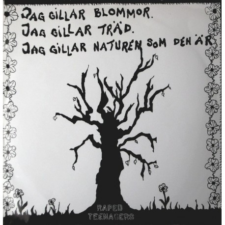 RAPED TEENAGERS "Jag Gillar Blommor" 7"EP