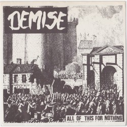 DEMISE "All Of This For Nothing" 7"EP