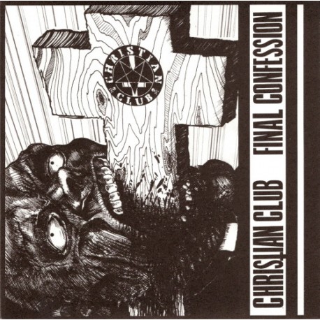 CHRISTIAN CLUB "Final Confession" 7"EP