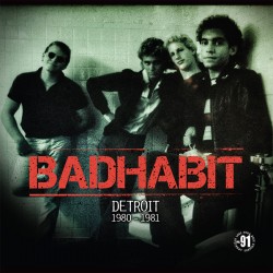 BADHABIT "Detroit 1980-1981" LP