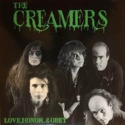 The CREAMERS - Love, Honor & Obey LP