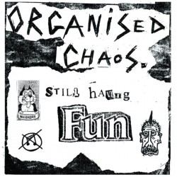 ORGANIZED CHAOS "Still Having Fun" LP