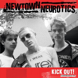 NEWTOWN NEUROTICS "Kick Out!" LP