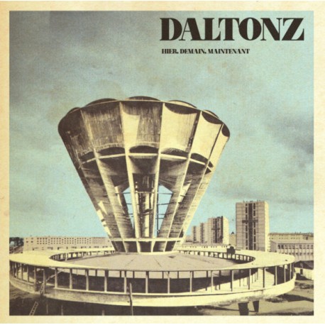 DALTONZ "Hier, Demain, Maintenant" LP