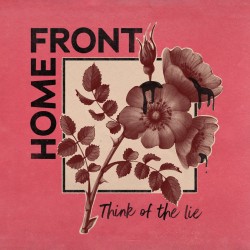 HOME FRONT "Think Of The Lie" LP