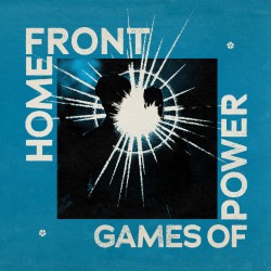 HOME FRONT "Games Of Power" LP