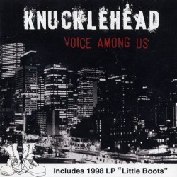 KNUCKLEHEAD "Voice Among Us + Little Boots" CD