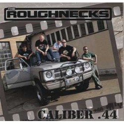 The ROUGHNECKS "Caliber .44" CD