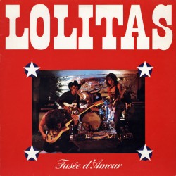 LOLITAS - Fusee D'Amour LP