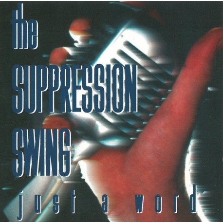 SUPPRESSION SWING "Just A Word" CD