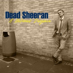 DEAD SHEERAN "A National Disgrace" LP