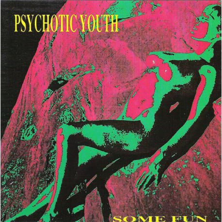 PSYCHOTIC YOUTH - Some Fun LP