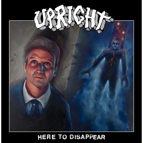 UPRIGHT "Here To Disappear" LP