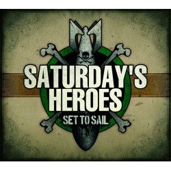 SATURDAY'S HEROES "Set To Sail" CD