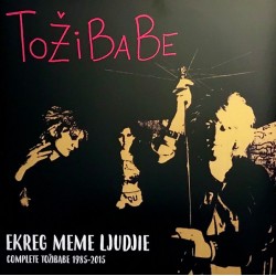 TOŽIBABE "Ekreg Meme Ljudjie • Complete Tožibabe 1985-2015" LP