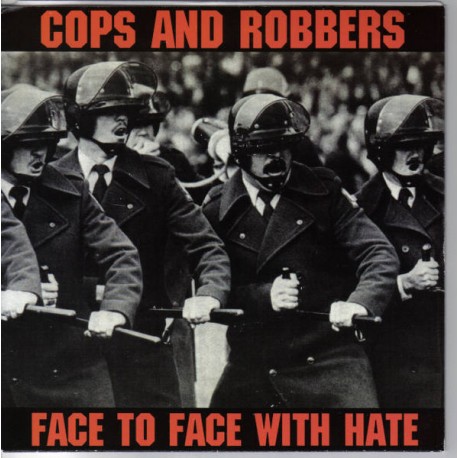 COPS AND ROBBERS "Face To Face With Hate" 7"EP