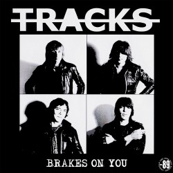 TRACKS "Brakes On You" LP