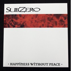 SUBZERO "Happiness Without Peace" LP