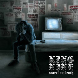 KING NINE "Scared To Death" LP