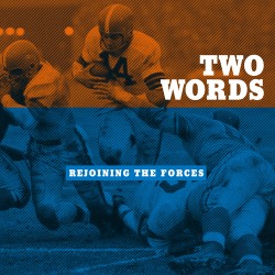 TWO WORDS "Rejoining the Forces" LP