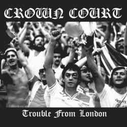 CROWN COURT "Trouble From London" LP