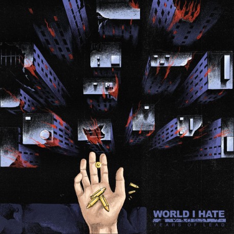 WORLD I HATE "Years Of Lead" LP