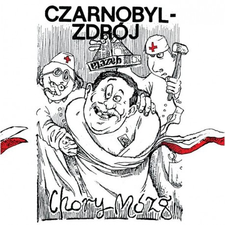 CZARNOBYL ZDRÓJ - Chory Mózg... O Szczęściu LP