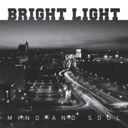 BRIGHT LIGHT "Mind And Soul" 7"EP