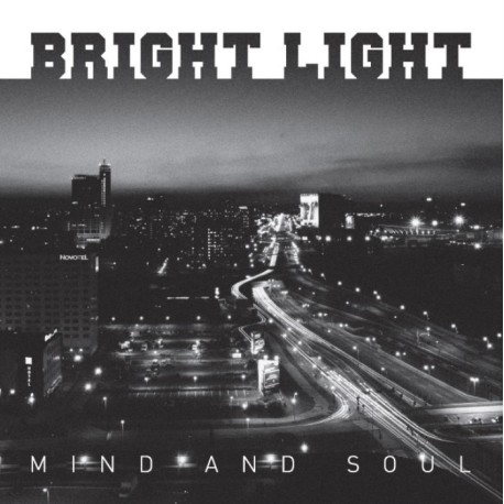 BRIGHT LIGHT "Mind And Soul" 7"EP