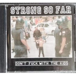 STRONG SO FAR "Don't Fuck With The Kids" CD