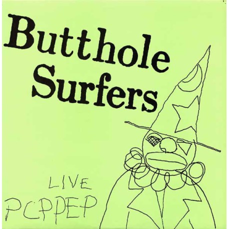 BUTTHOLE SURFERS "Live PCPPEP" LP