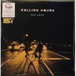 CALLING HOURS "Say Less" LP